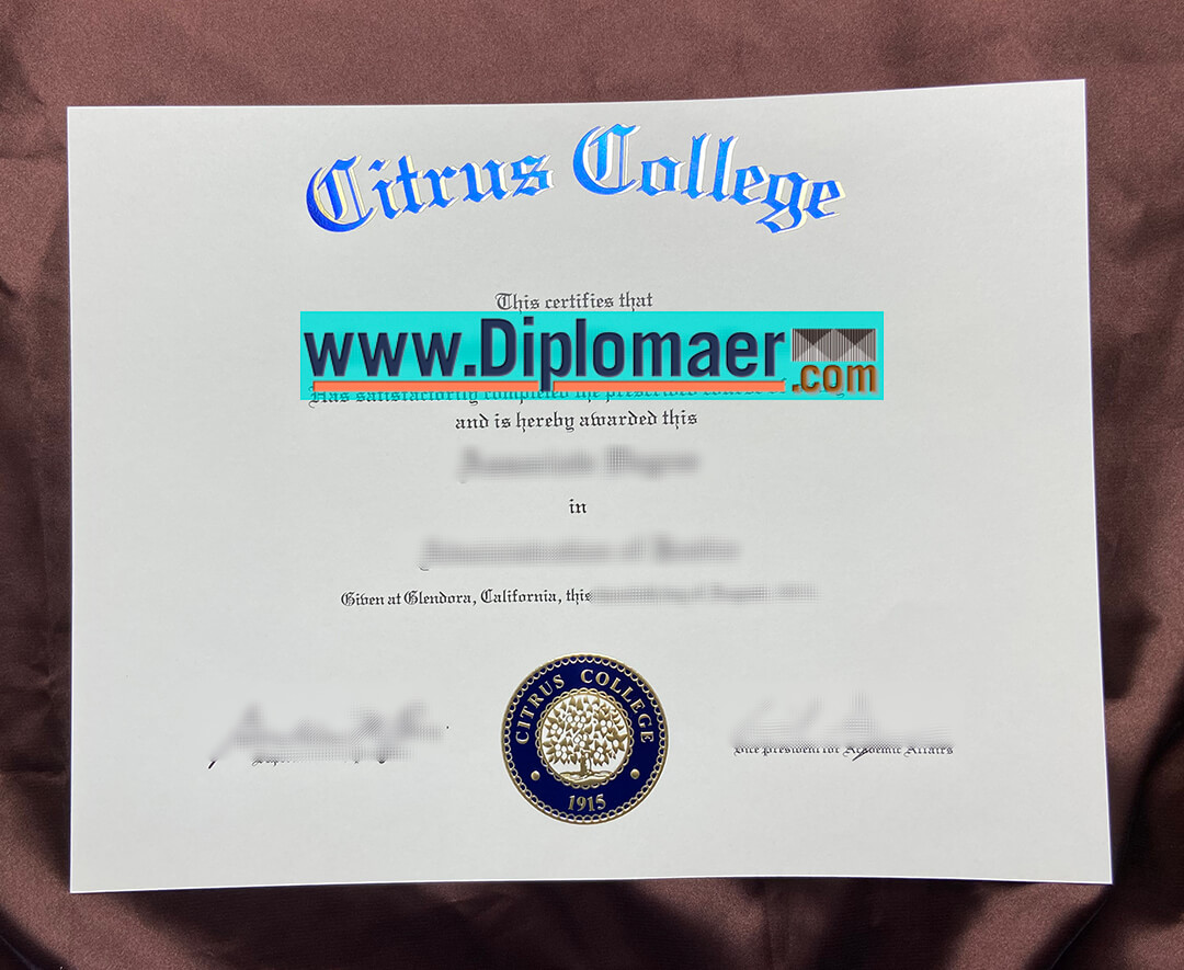 Citrus College Fake Diploma - How long does it take to buy a Citrus College fake diploma online?